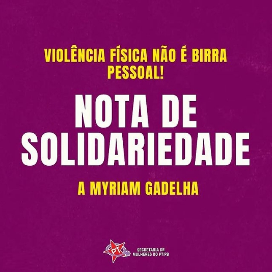Secretaria de Mulheres do PT da Paraíba emite nota sobre ataques que Myriam Gadelha sofreu do vice-prefeito de Sousa
